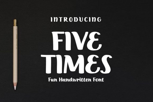 Five Times: The Handwritten Typeface That Polishes Your Brand Identity